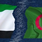 كيف تراكمت أسباب الأزمة بين الجزائر والإمارات؟ كيف تراكمت أسباب الأزمة بين الجزائر والإمارات؟