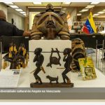 Angolan Cultural Diversity Exhibited in Venezuela Angolan Cultural Diversity Exhibited in Venezuela