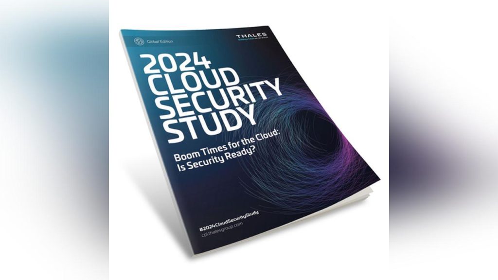 Cloud Security Concerns Escalate as Thales Report Highlights Growing