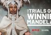 Netflix Reveals Trailer for the Trials of Winnie Mandela Netflix Reveals Trailer for the Trials of Winnie Mandela