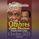 Essai de Daniel Essissima Sur Élection Contestée Au Cameroun Essai de Daniel Essissima Sur Élection Contestée Au Cameroun