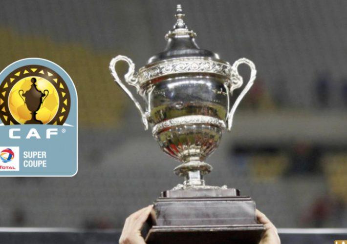SUPERCOUPE DE LA CAF : LA DATE ET LE LIEU CONNUS EN JUILLET SUPERCOUPE DE LA CAF : LA DATE ET LE LIEU CONNUS EN JUILLET