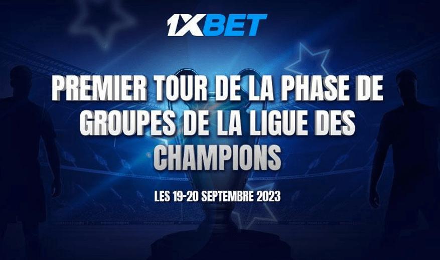 Ligue des champions : 1xBet présente le premier tour de la phase de groupes Ligue des champions : 1xBet présente le premier tour de la phase de groupes