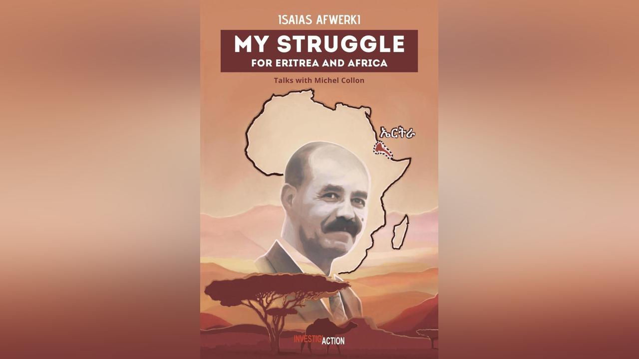 Profile Q & A – “My Struggle for Eritrea and Africa”: Decoding President Afwerki’s Vision with Professor Mohammed Hassen Profile Q & A – “My Struggle for Eritrea and Africa”: Decoding President Afwerki’s Vision with Professor Mohammed Hassen