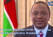 Even if you don’t believe that COVID-19 is real, please don’t risk other people’s lives- Uhuru