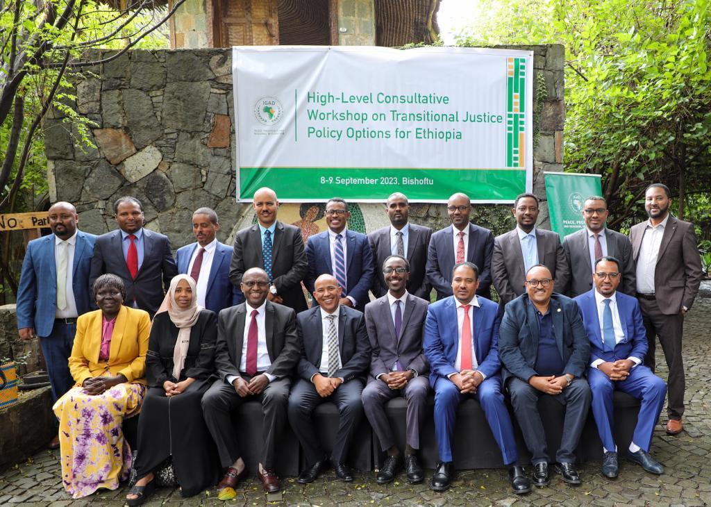 IGAD Hosts Consultative Workshop on Ethiopia's Transitional Justice Policy IGAD Hosts Consultative Workshop on Ethiopia's Transitional Justice Policy