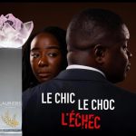 La Série Gabonaise «Le Chic, Le Choc, L’Échec» Nominée La Série Gabonaise «Le Chic, Le Choc, L’Échec» Nominée
