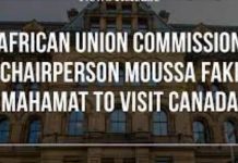 African Union Commission Chairperson Moussa Faki Mahamat to visit Canada African Union Commission Chairperson Moussa Faki Mahamat to visit Canada
