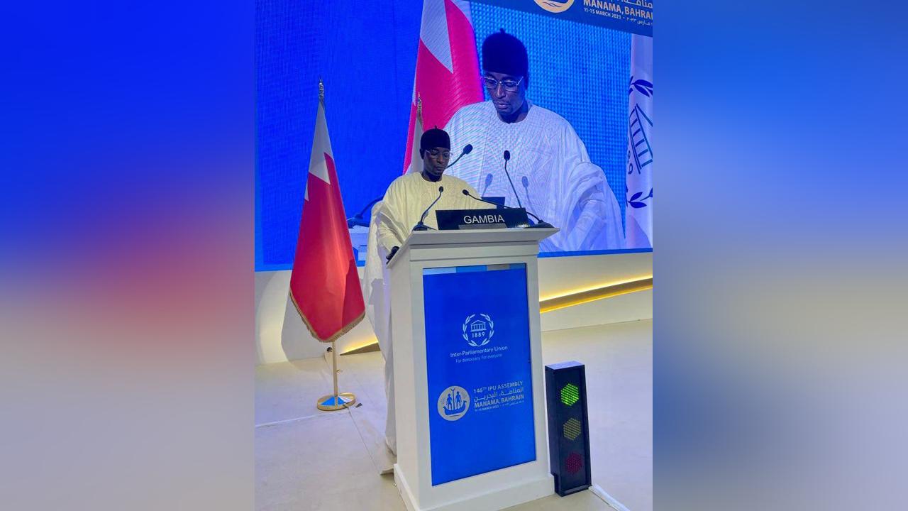Deputy Speaker of the National Assembly Seedy SK Njie’s Statement at the 146th Inter-Parliamentary Union (IPU) Assembly in Manama, Bahrain