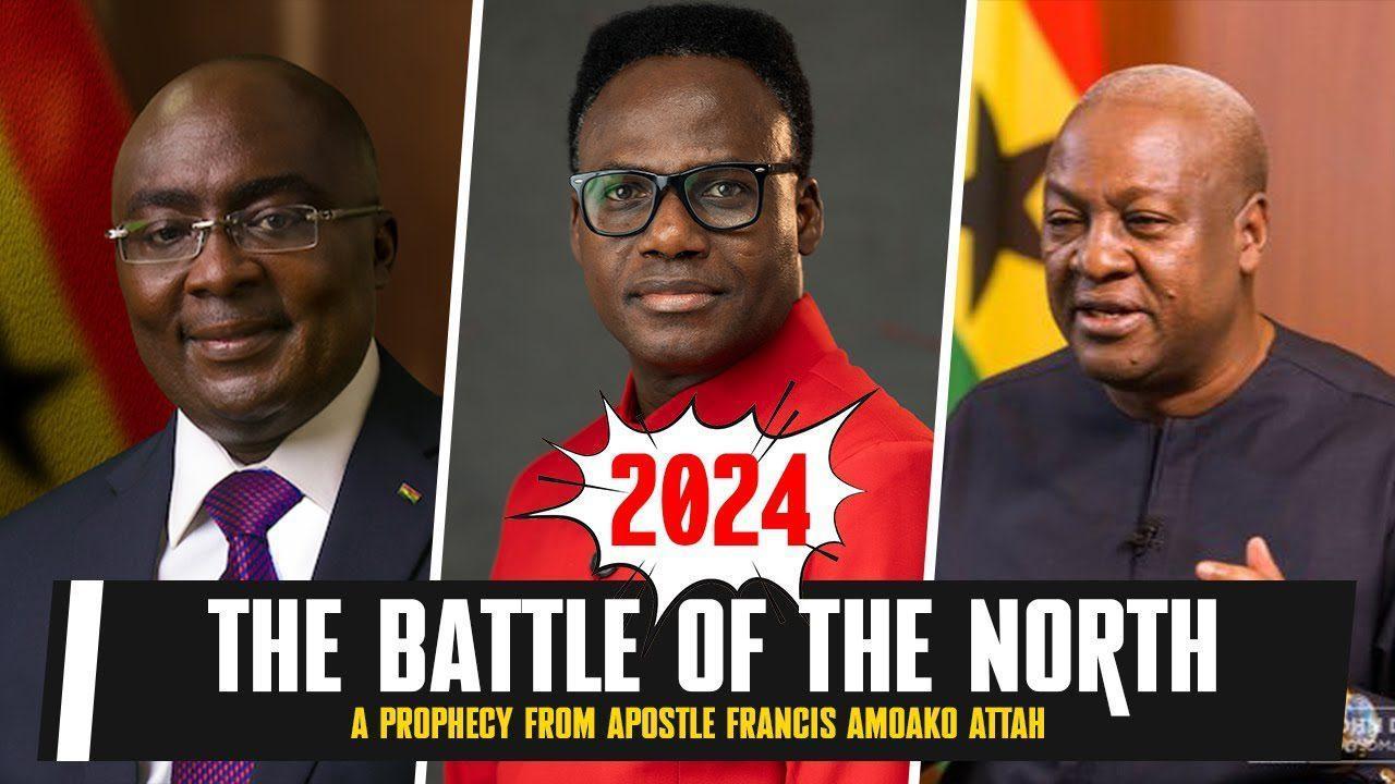 “2024 Will Be The Battle of the North” – Apostle Francis Amoako Attah’s Prophesy “2024 Will Be The Battle of the North” – Apostle Francis Amoako Attah’s Prophesy