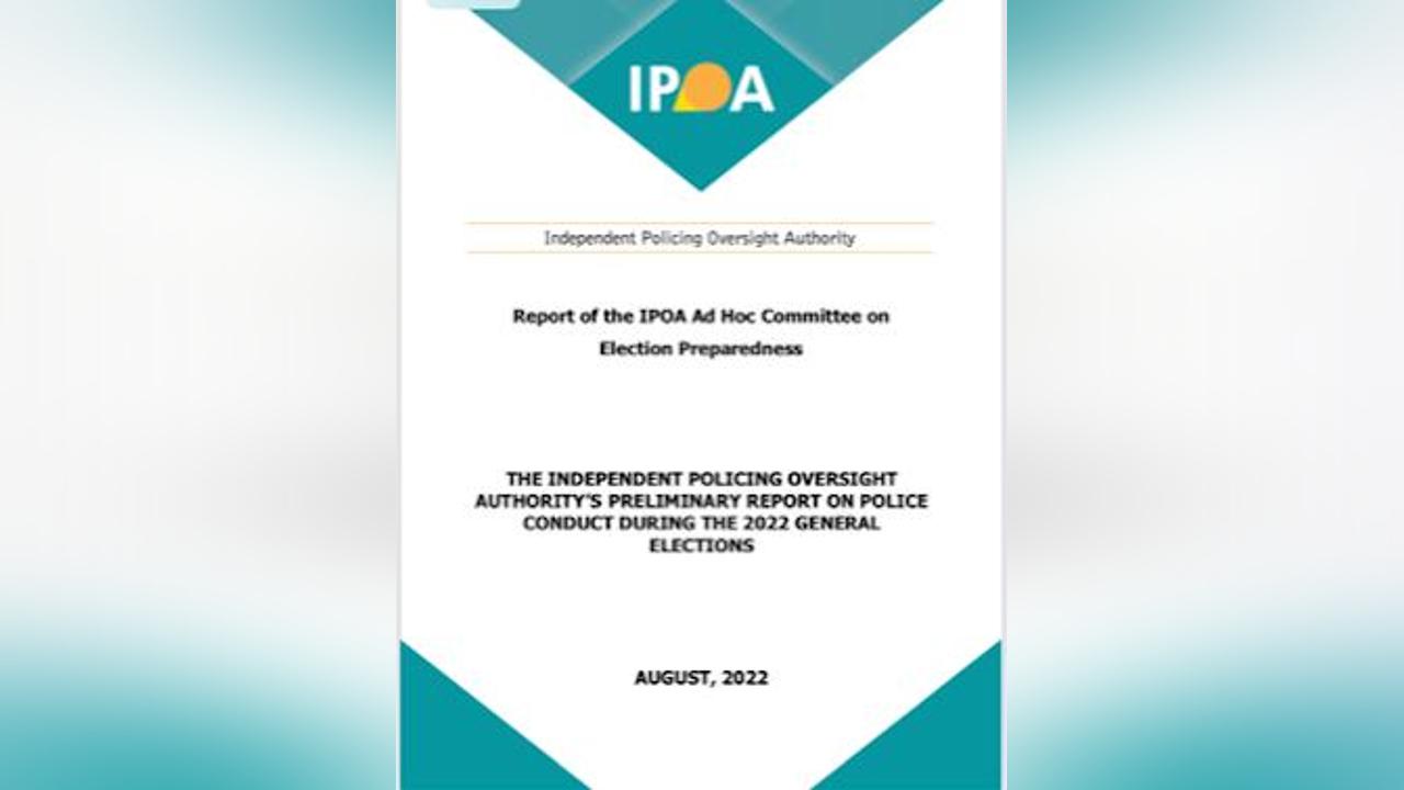 Police better coordinated in 2022 poll — IPOA Police better coordinated in 2022 poll — IPOA