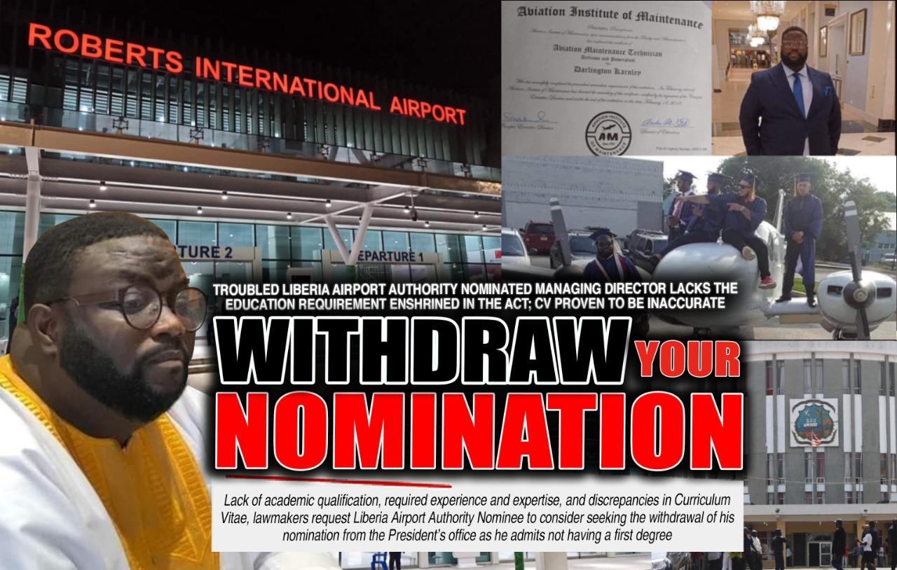 Liberia Airport Authority Nominee Admits to Lacking First Degree, Asked by Lawmakers to Seek the Recall of His Preferment Liberia Airport Authority Nominee Admits to Lacking First Degree, Asked by Lawmakers to Seek the Recall of His Preferment