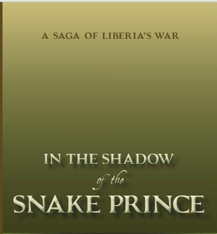 In the Shadow of the Snake Prince: A Book About Forgiveness and Liberia’s Murky History In the Shadow of the Snake Prince: A Book About Forgiveness and Liberia’s Murky History