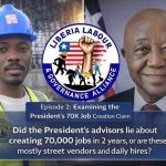 70,000 Jobs or 70,000 Questions?” LILGA Challenges Boakai’s Employment Claims 70,000 Jobs or 70,000 Questions?” LILGA Challenges Boakai’s Employment Claims