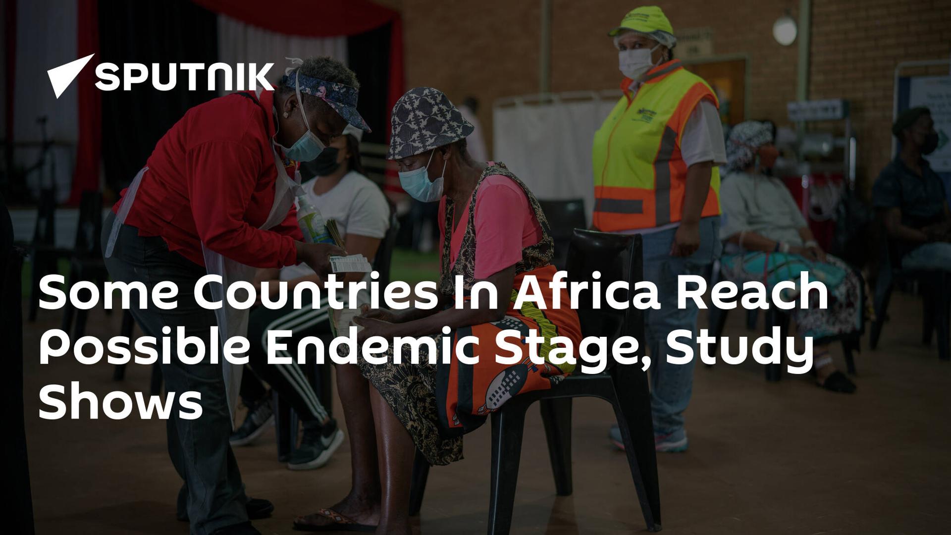 Some Countries In Africa Reach Possible Endemic Stage, Study Shows Some Countries In Africa Reach Possible Endemic Stage, Study Shows