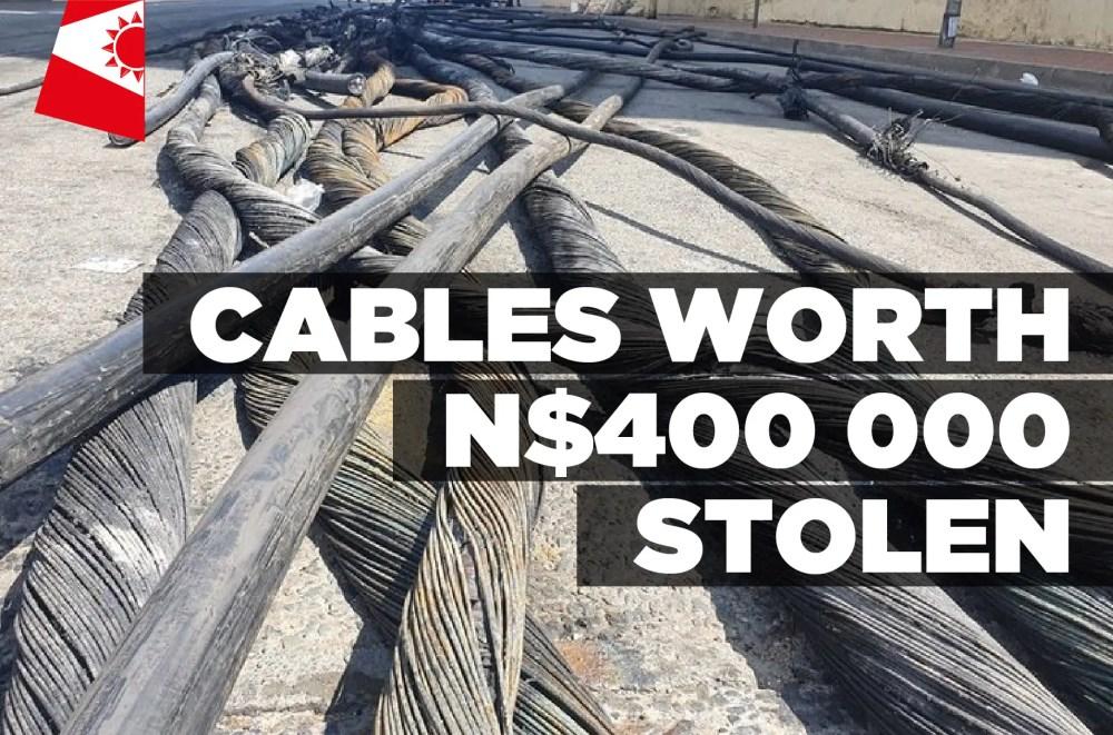 Cables worth N$400 000 stolen Cables worth N$400 000 stolen