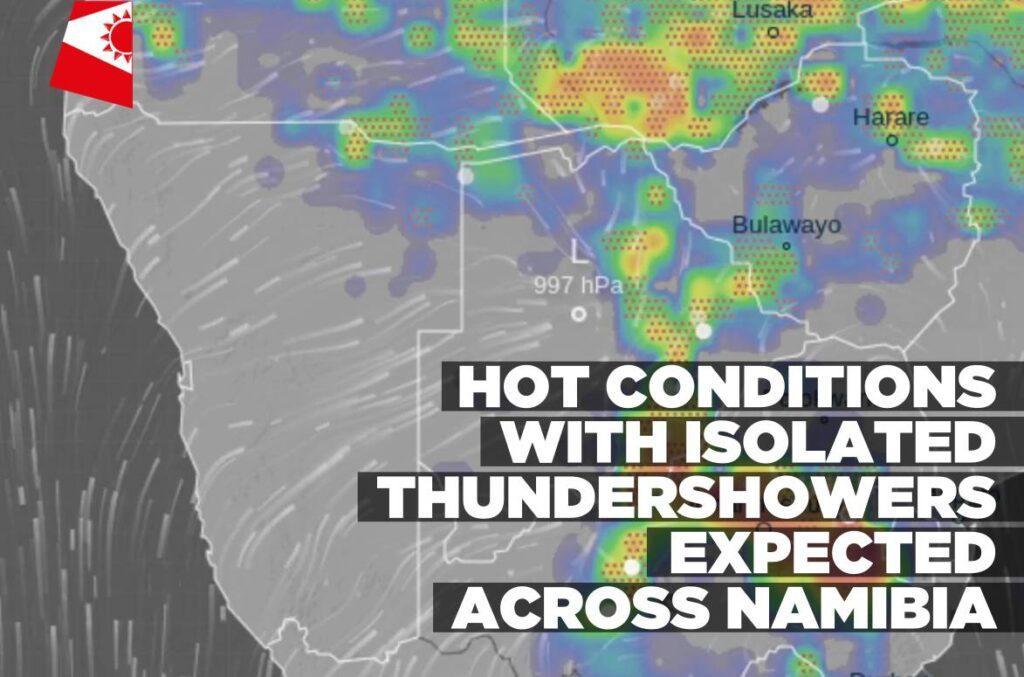 Hot Conditions and Isolated Thundershowers in Namibia Hot Conditions and Isolated Thundershowers in Namibia