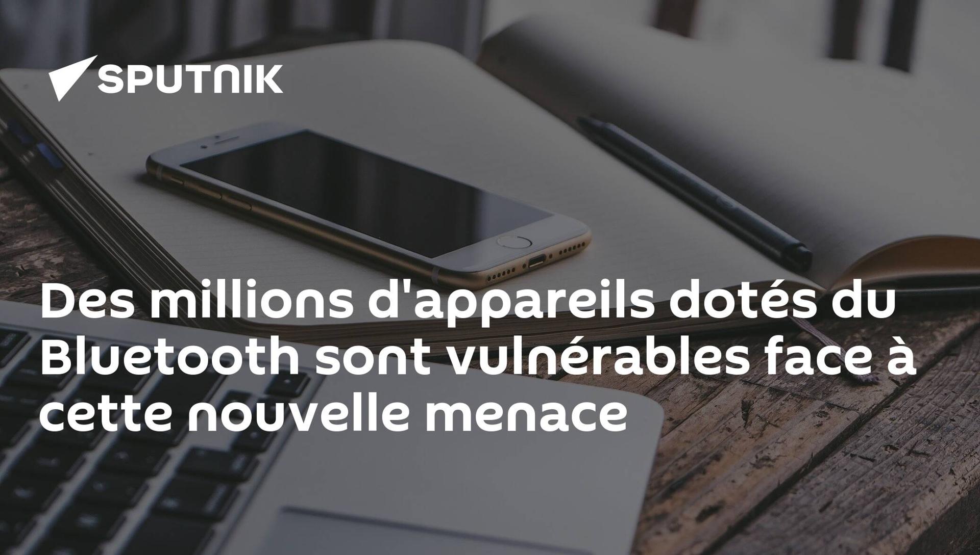 Des millions d'appareils dotés du Bluetooth sont vulnérables face à cette nouvelle menace Des millions d'appareils dotés du Bluetooth sont vulnérables face à cette nouvelle menace