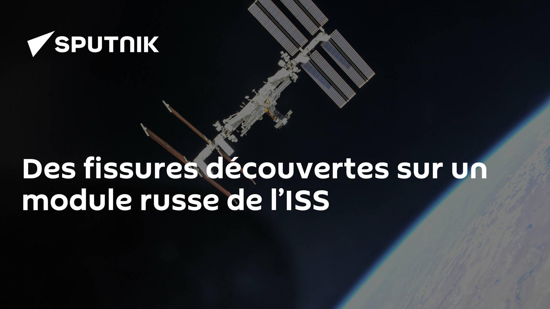 Des fissures découvertes sur un module russe de l’ISS Des fissures découvertes sur un module russe de l’ISS