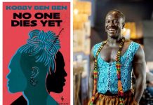 No One Dies Yet by Ghana’s Kobby Ben Ben is a wild ride of a novel unravelling cultural norms No One Dies Yet by Ghana's Kobby Ben Ben is a wild ride of a novel unravelling cultural norms