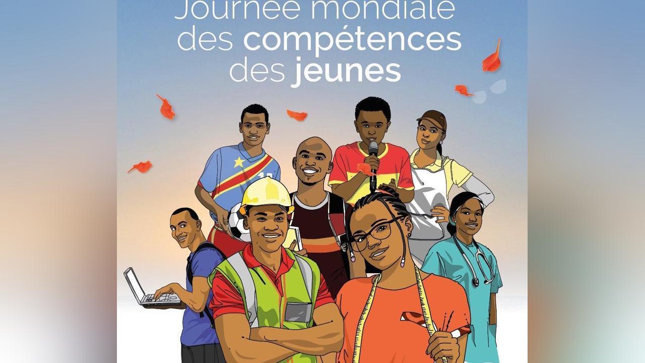 Jeunesse : journée mondiale des compétences des jeunes Jeunesse : journée mondiale des compétences des jeunes