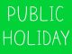 Public holiday Monday Public holiday Monday