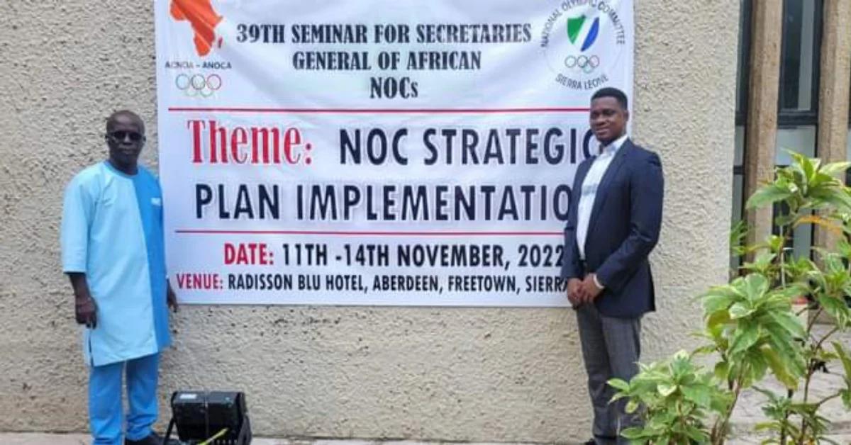 Sierra Leone Olympic Committee Hosts Seminar For Secretaries General of African NOC’s Sierra Leone Olympic Committee Hosts Seminar For Secretaries General of African NOC’s