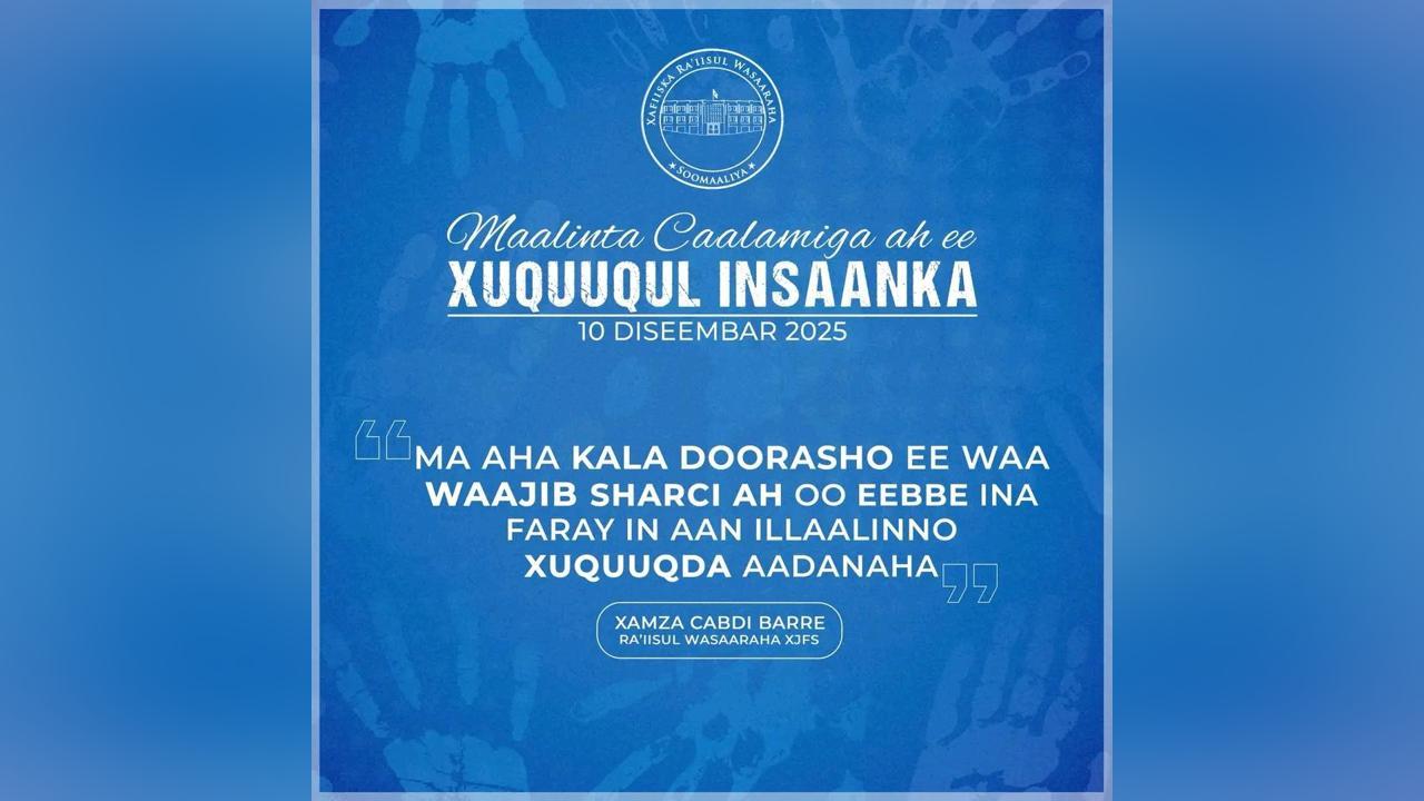 رئيس الوزراء يهنئ الشعب الصومالي بمناسبة اليوم العالمي لحقوق الإنسان رئيس الوزراء يهنئ الشعب الصومالي بمناسبة اليوم العالمي لحقوق الإنسان