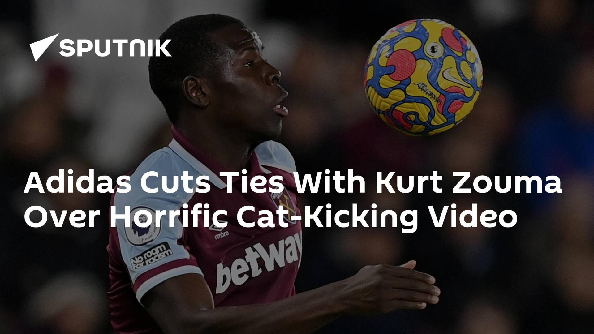 Adidas Cuts Ties With Kurt Zouma Over Horrific Cat-Kicking Video Adidas Cuts Ties With Kurt Zouma Over Horrific Cat-Kicking Video